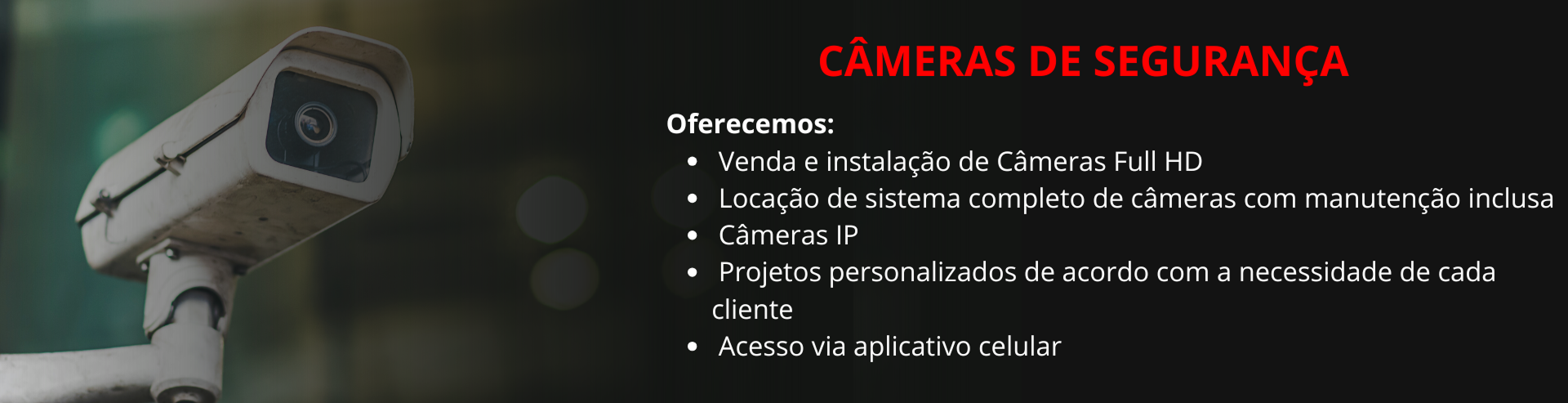 CÂMERAS DE SEGURANÇA